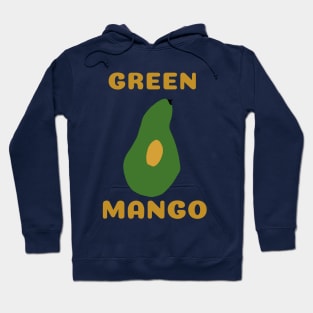 Green Mango equal to an Avocado Hoodie